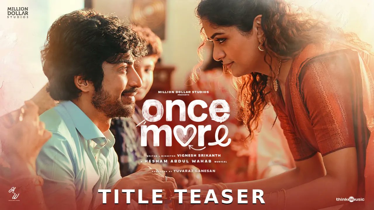 Once More Movie Title Teaser, Release Date, Cast and Crew, Once More Movie Title Teaser, Once more Movie Release Date, Arjun Das, Aditi Shankar, Once more Movie